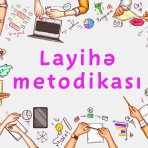 Layihə metodikası