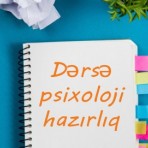 Yeni siniflərdə dərsə psixoloji hazırlıq