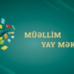 Müəllimlər üçün yay məktəbi - seminar